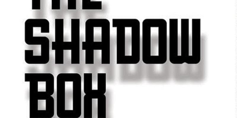 The Shadow Box — Staged Reading