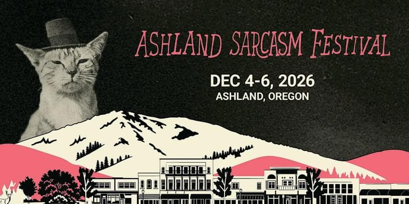Ashland Sarcasm Festival Presents: Sarcasm Hub