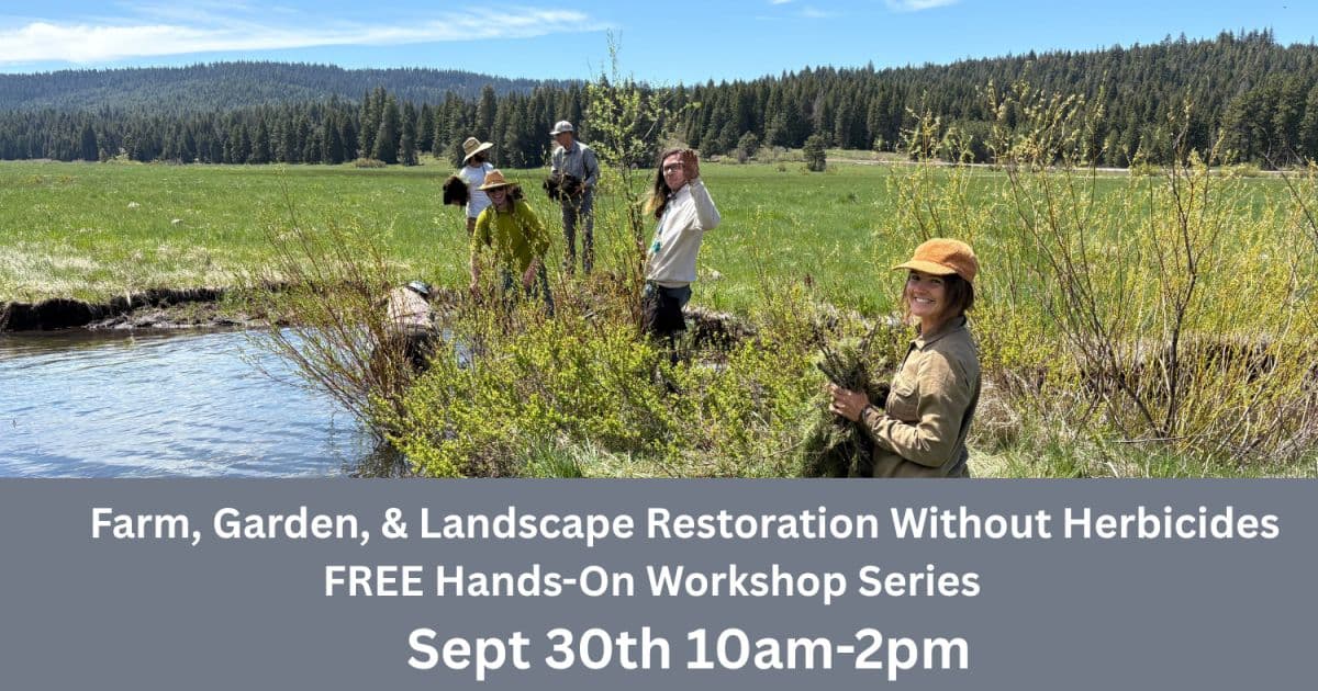 Hands-On Workshop Series (2 of 3): Farm, Garden, & Landscape Restoration Without Herbicides
