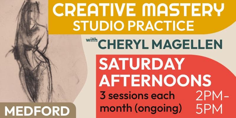 Cheryl Magellen: Creative Mastery: Studio Practice