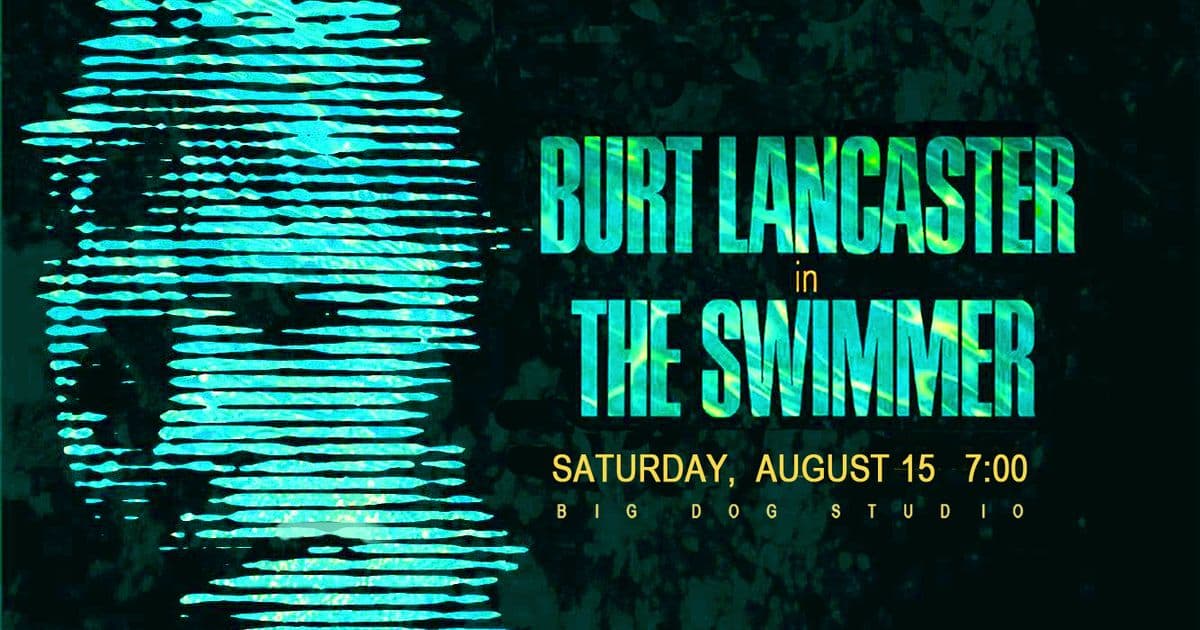 Movie Night at Big Dog Studio: The Swimmer